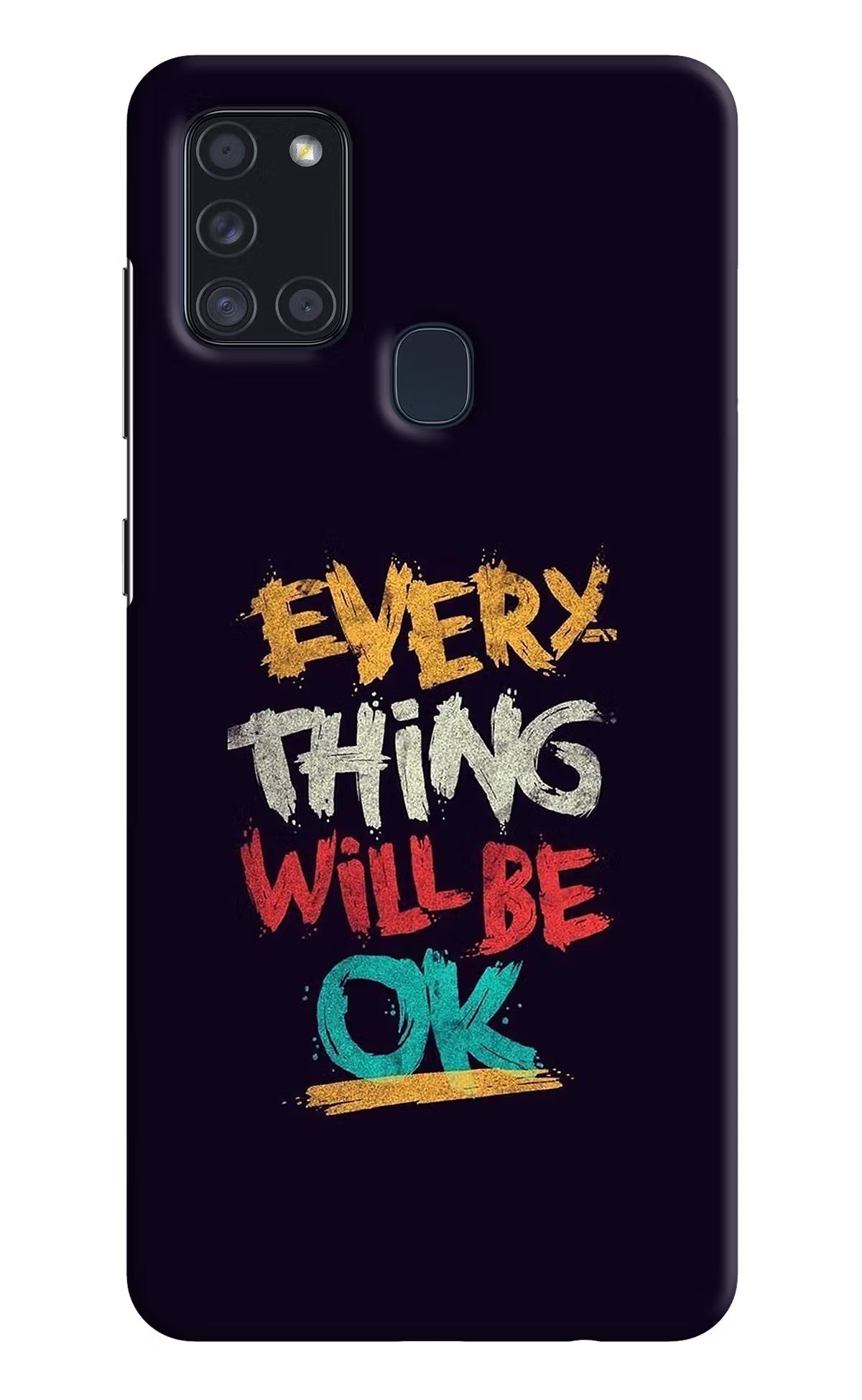 Everything Will Be Ok Samsung A21s Hard Case Back Cover by Casekaro