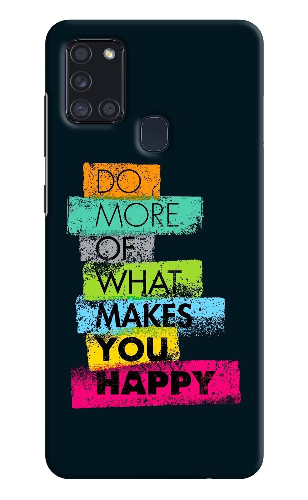 Do More Of What Makes You Happy Samsung A21s Hard Case Back Cover by Casekaro
