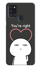 You're Right Samsung A21s Hard Case Back Cover by Casekaro