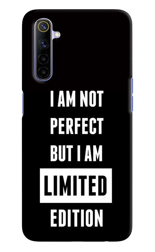 I Am Not Perfect But I Am Limited Edition Realme 6/6i Hard Case Back Cover by Casekaro