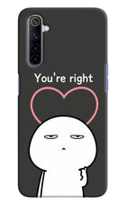 You're Right Realme 6/6i Hard Case Back Cover by Casekaro