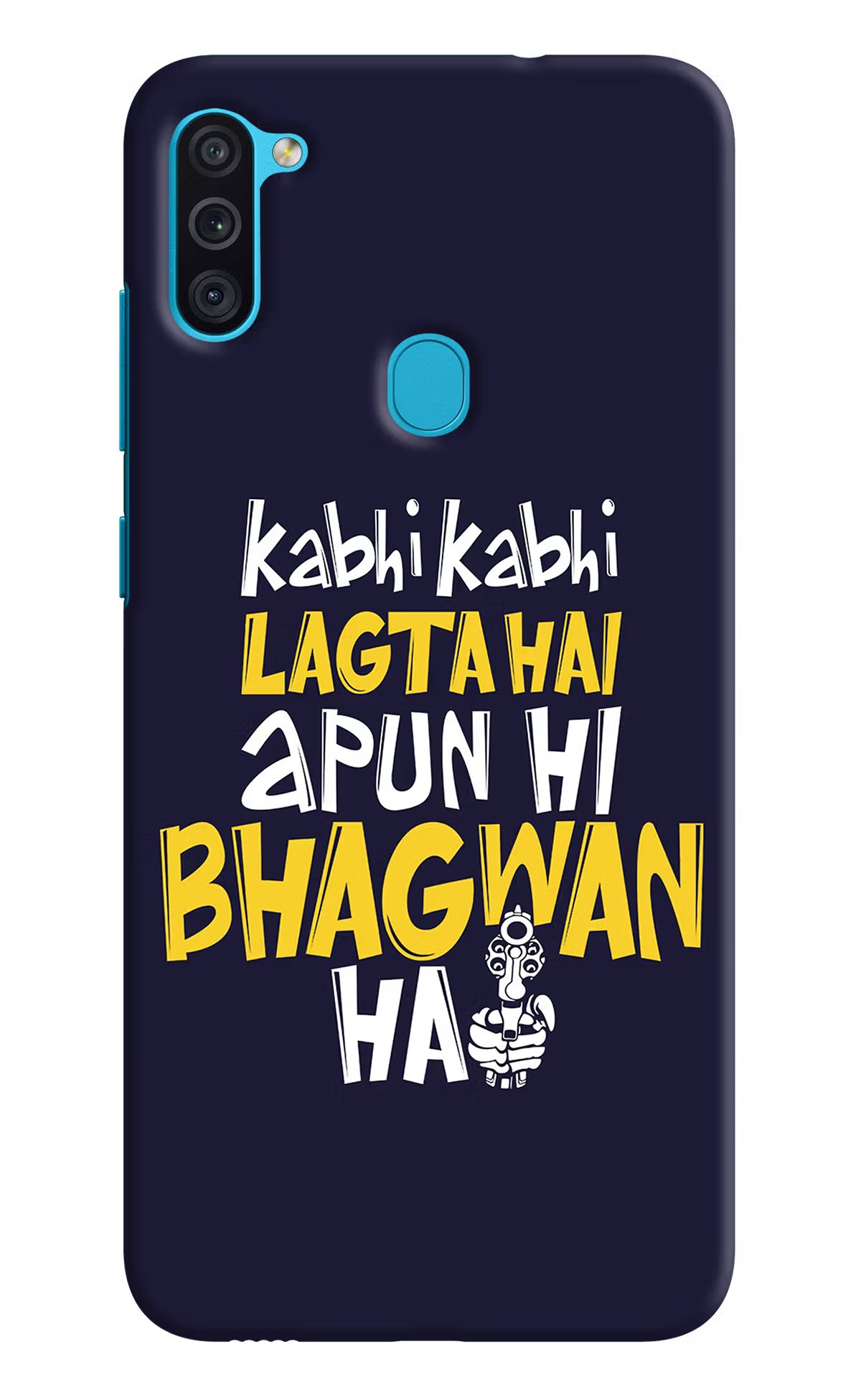 Kabhi Kabhi Lagta Hai Apun Hi Bhagwan Hai Samsung M11 Hard Case Back Cover by Casekaro