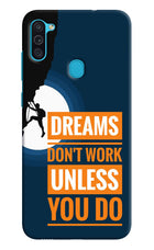 Dreams Don’T Work Unless You Do Samsung M11 Hard Case Back Cover by Casekaro