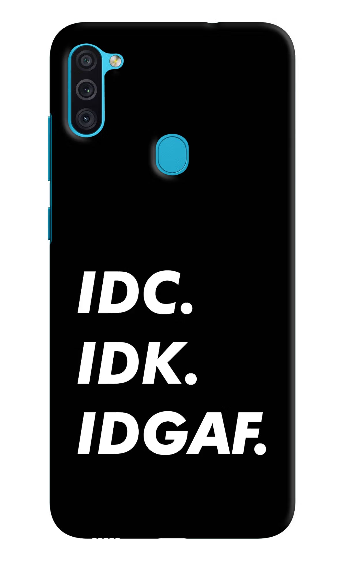 Idc Idk Idgaf Samsung M11 Hard Case Back Cover by Casekaro