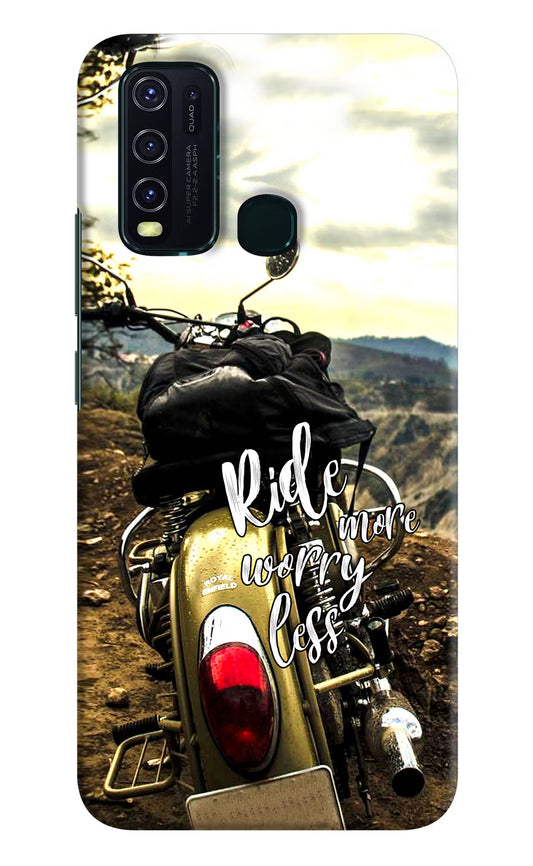 Ride More Worry Less Vivo Y30/Y50 Hard Case Back Cover by Casekaro