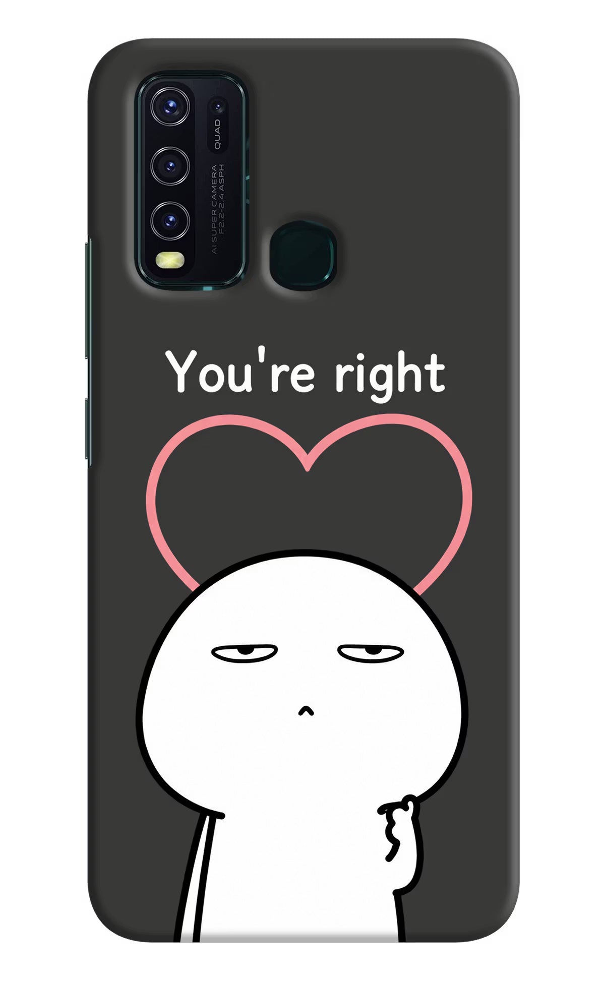 You're Right Vivo Y30/Y50 Back Cover