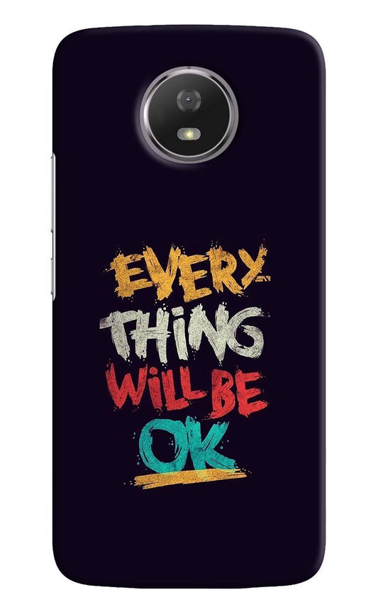 Everything Will Be Ok Moto G5S Hard Case Back Cover by Casekaro