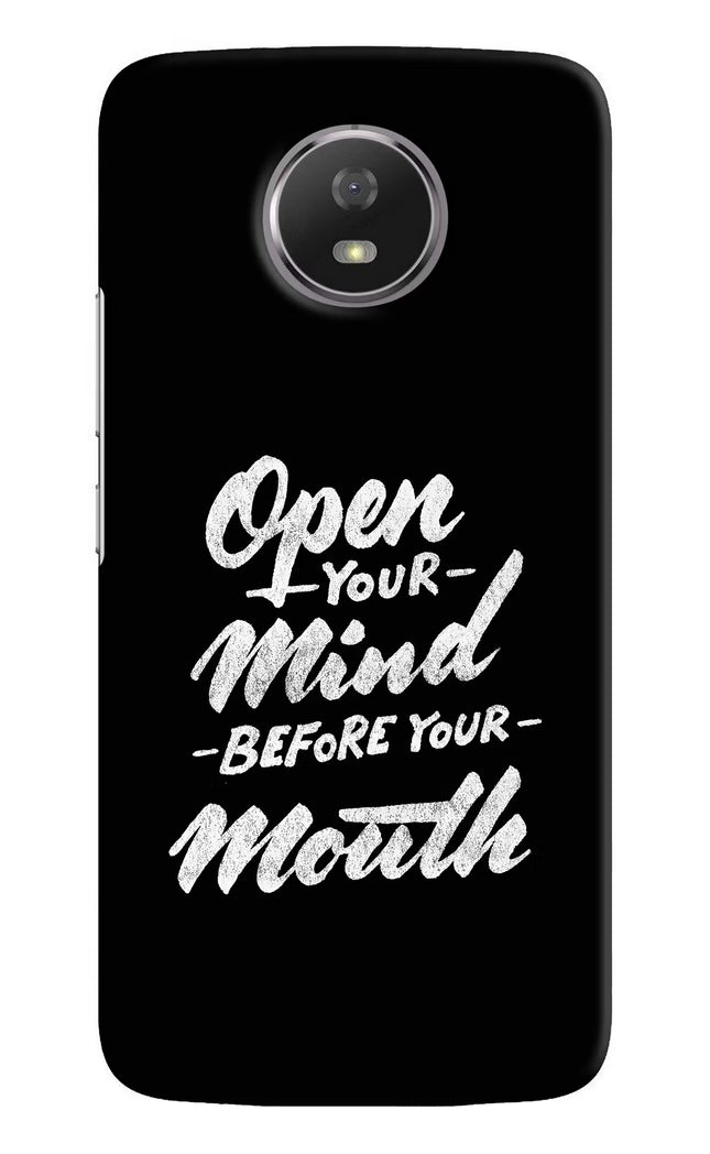 Open Your Mind Before Your Mouth Moto G5S Hard Case Back Cover by Casekaro