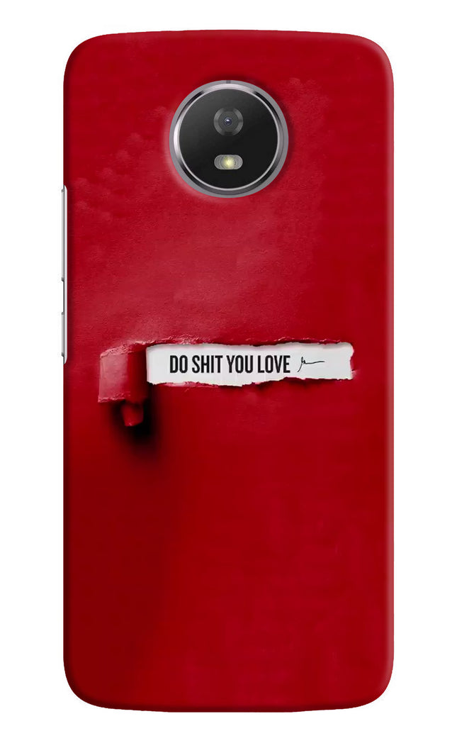 Do Shit You Love Moto G5S Hard Case Back Cover by Casekaro