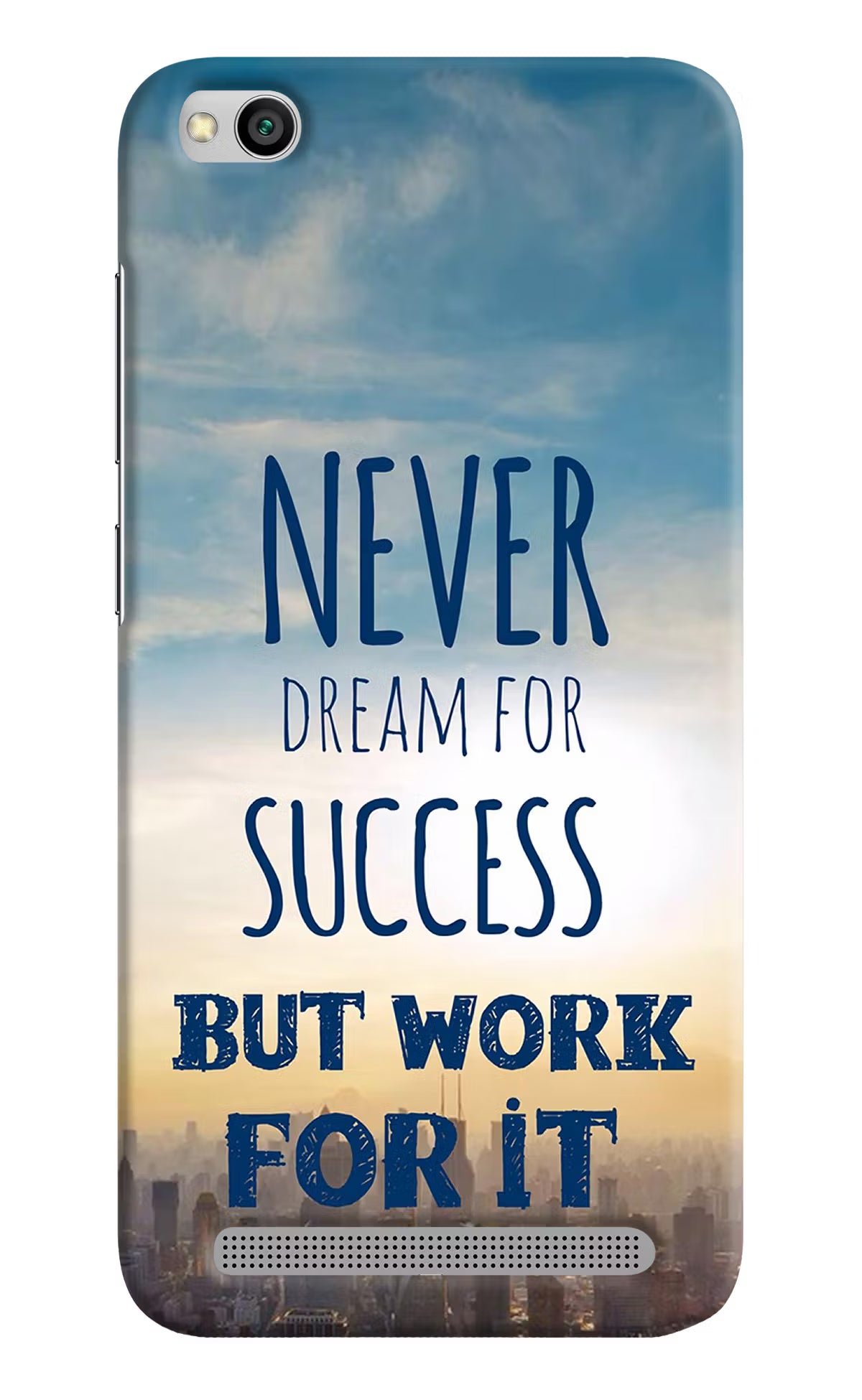 Never Dream For Success But Work For It Redmi 5A Hard Case Back Cover by Casekaro