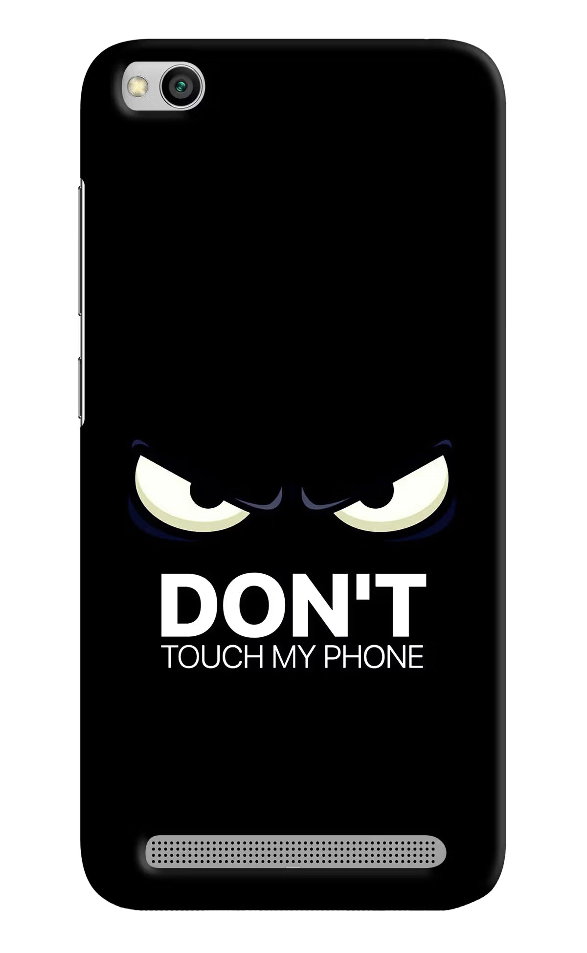 Don'T Touch My Phone Redmi 5A Hard Case Back Cover by Casekaro