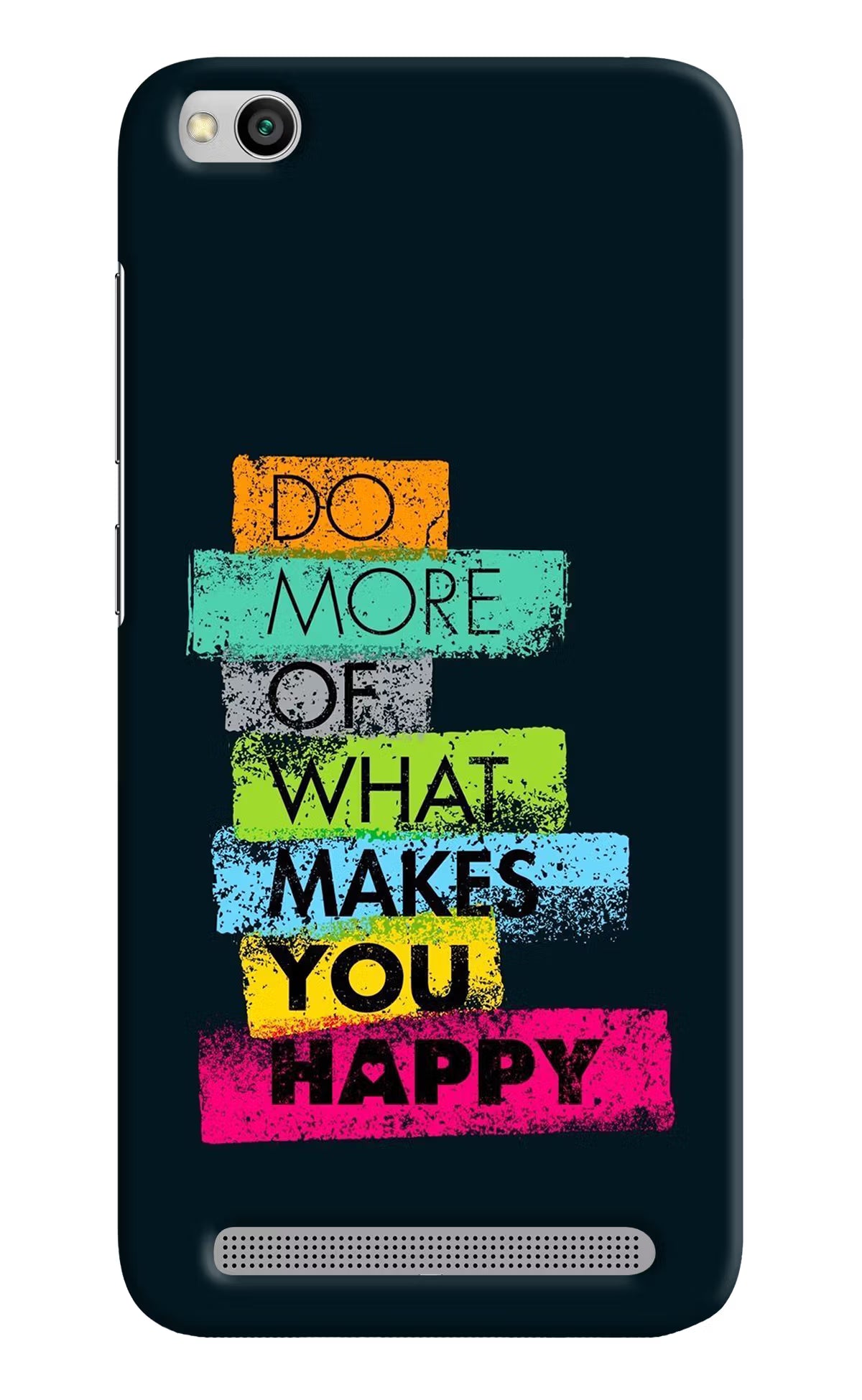 Do More Of What Makes You Happy Redmi 5A Hard Case Back Cover by Casekaro