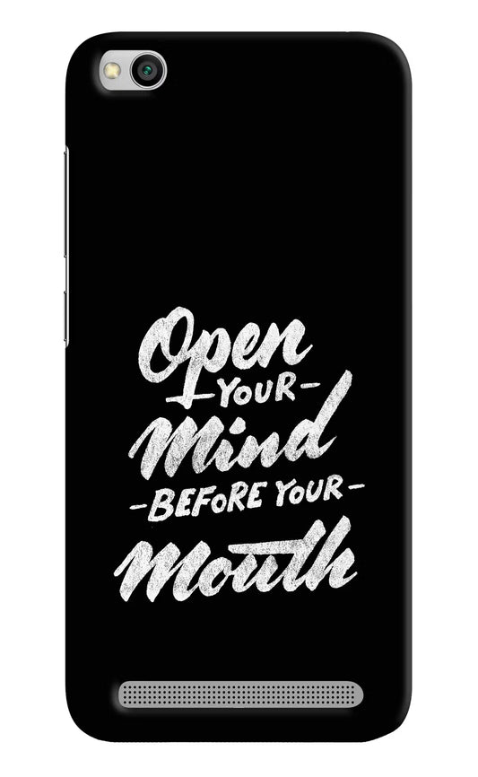Open Your Mind Before Your Mouth Redmi 5A Hard Case Back Cover by Casekaro