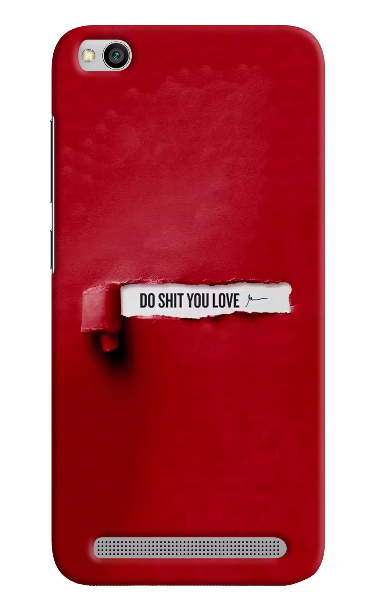 Do Shit You Love Redmi 5A Hard Case Back Cover by Casekaro