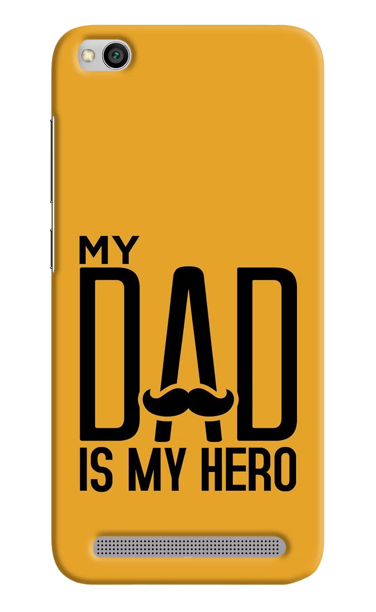 My Dad Is My Hero Redmi 5A Hard Case Back Cover by Casekaro