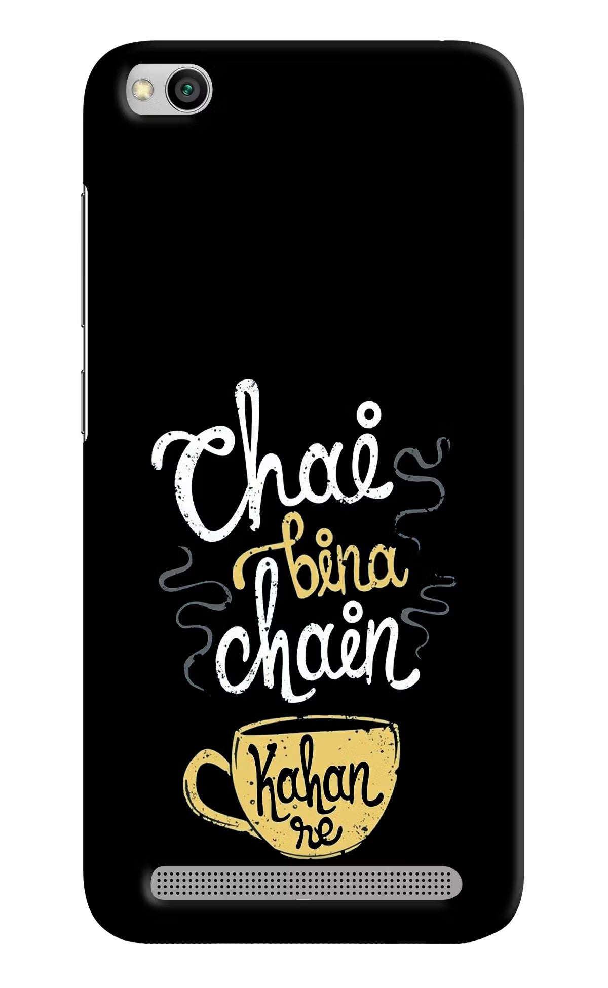 Chai Bina Chain Kaha Re Redmi 5A Hard Case Back Cover by Casekaro