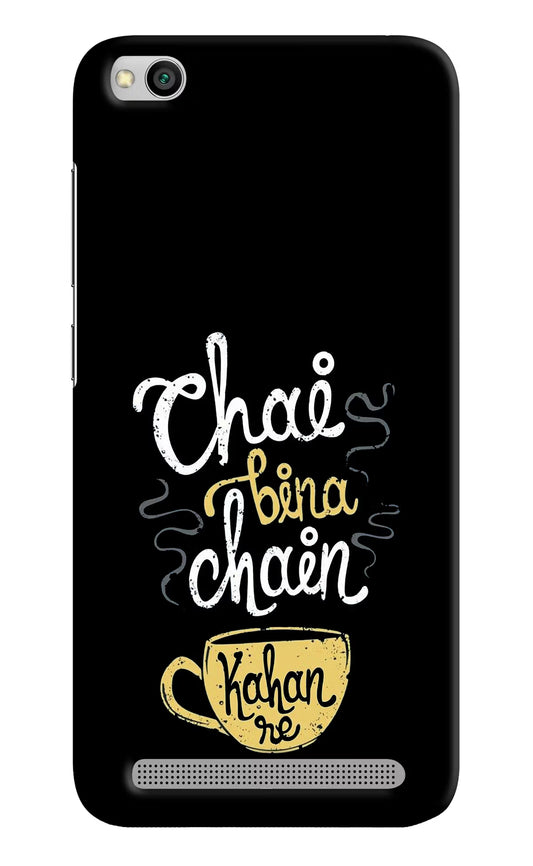 Chai Bina Chain Kaha Re Redmi 5A Hard Case Back Cover by Casekaro