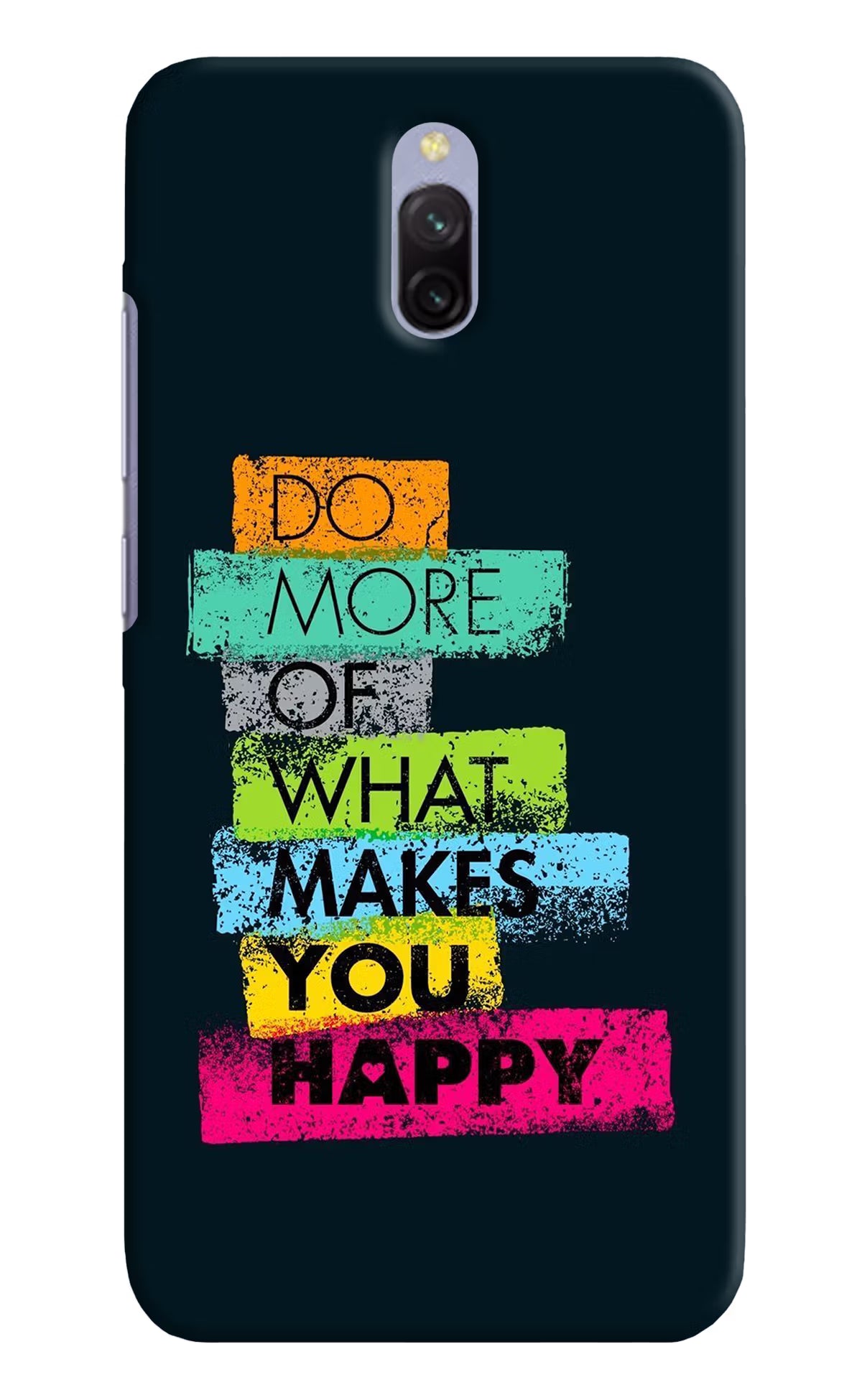 Do More Of What Makes You Happy Redmi 8A Dual Hard Case Back Cover by Casekaro