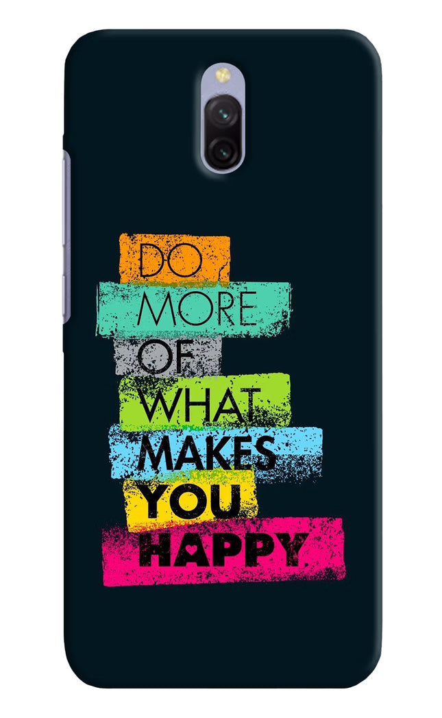 Do More Of What Makes You Happy Redmi 8A Dual Hard Case Back Cover by Casekaro
