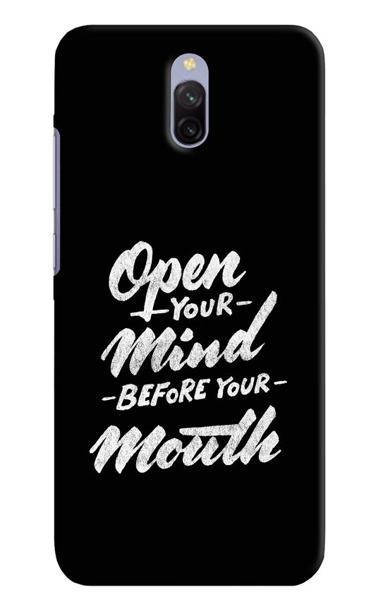 Open Your Mind Before Your Mouth Redmi 8A Dual Hard Case Back Cover by Casekaro