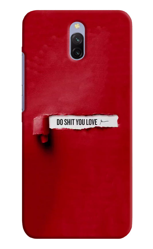 Do Shit You Love Redmi 8A Dual Hard Case Back Cover by Casekaro