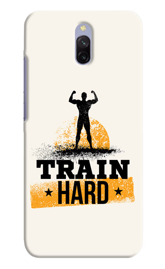 Train Hard Redmi 8A Dual Hard Case Back Cover by Casekaro