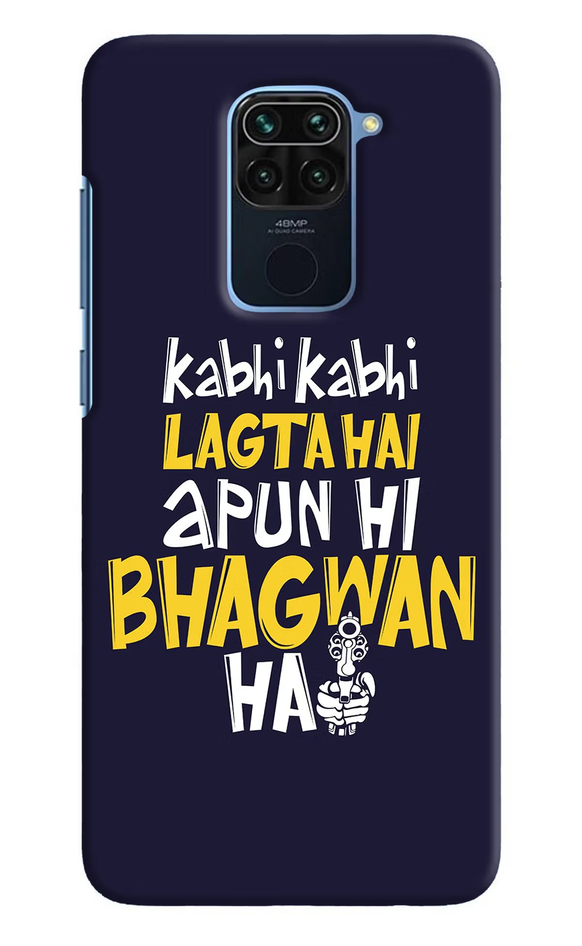 Kabhi Kabhi Lagta Hai Apun Hi Bhagwan Hai Redmi Note 9 Hard Case Back Cover by Casekaro