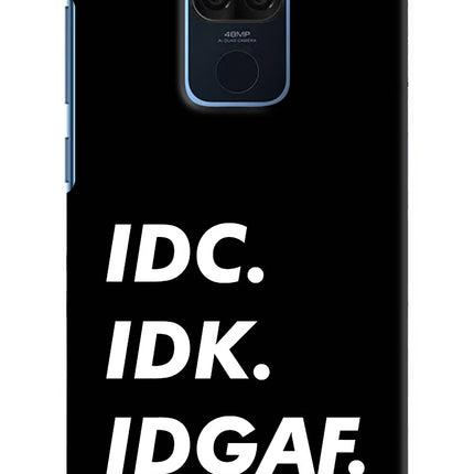 Idc Idk Idgaf Redmi Note 9 Hard Case Back Cover by Casekaro