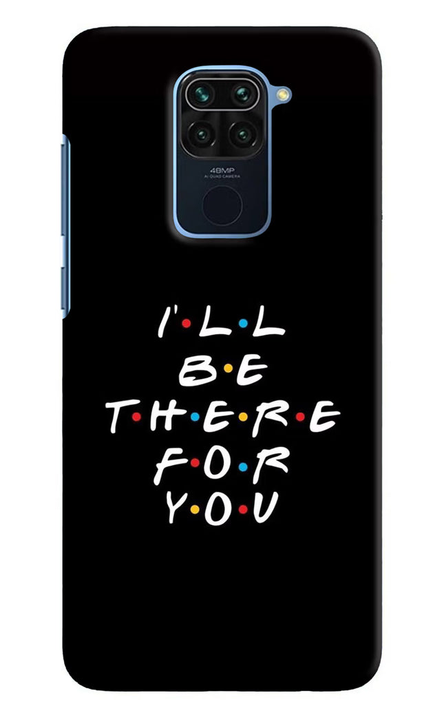I'll Be There For You Redmi Note 9 Hard Case Back Cover by Casekaro