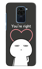 You're Right Redmi Note 9 Hard Case Back Cover by Casekaro
