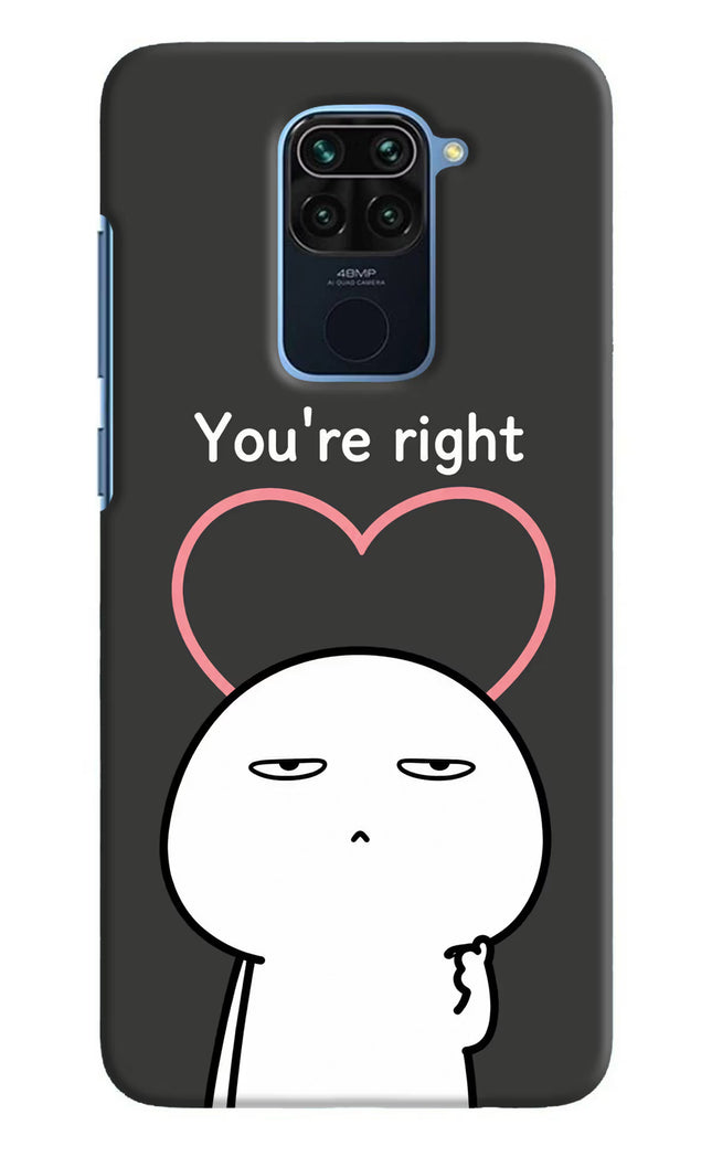 You're Right Redmi Note 9 Hard Case Back Cover by Casekaro