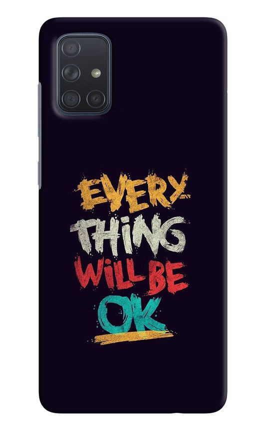 Everything Will Be Ok Samsung A71 Hard Case Back Cover by Casekaro