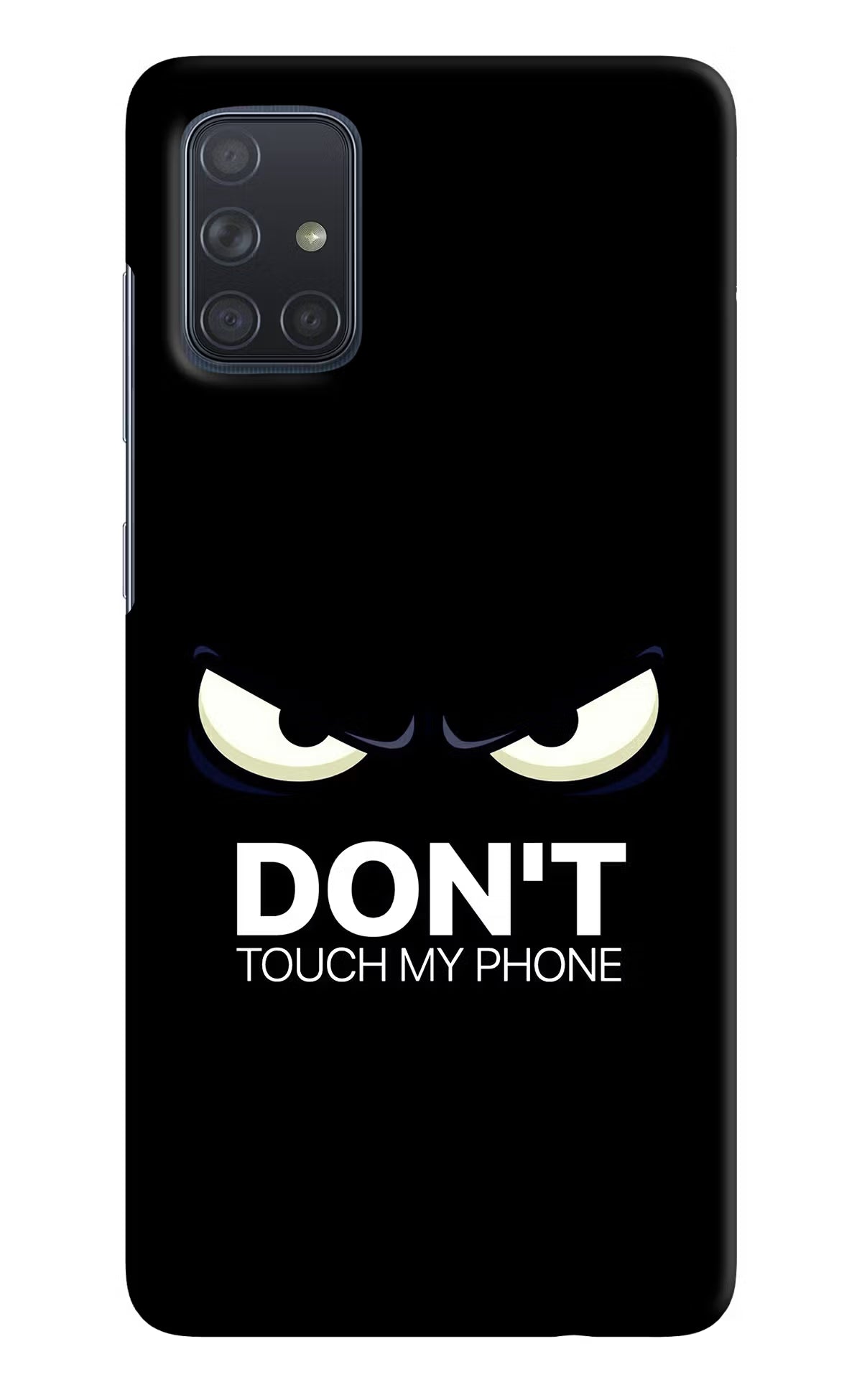 Don'T Touch My Phone Samsung A71 Hard Case Back Cover by Casekaro