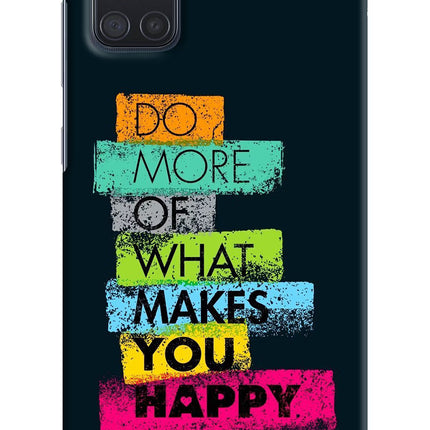 Do More Of What Makes You Happy Samsung A71 Hard Case Back Cover by Casekaro
