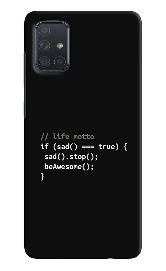 Life Motto Code Samsung A71 Hard Case Back Cover by Casekaro
