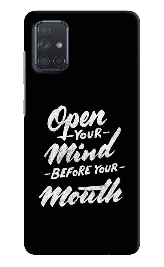 Open Your Mind Before Your Mouth Samsung A71 Hard Case Back Cover by Casekaro