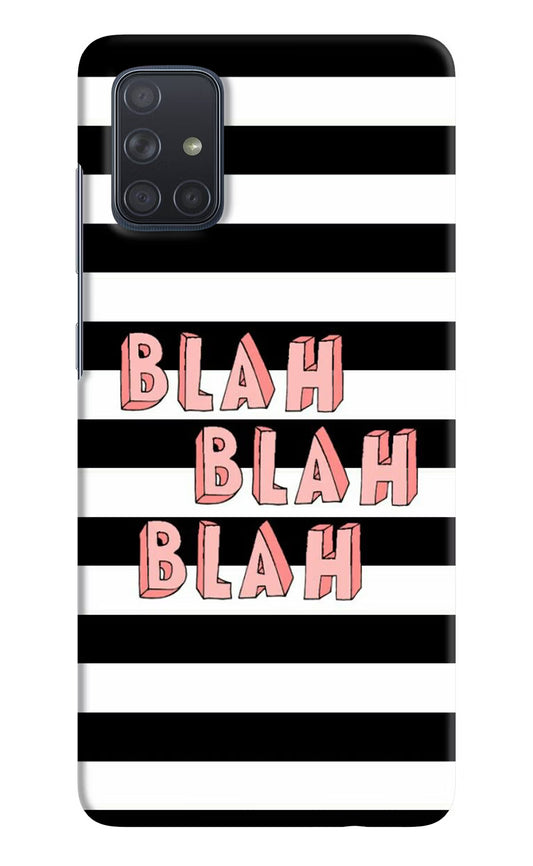 Blah Blah Blah Samsung A71 Hard Case Back Cover by Casekaro