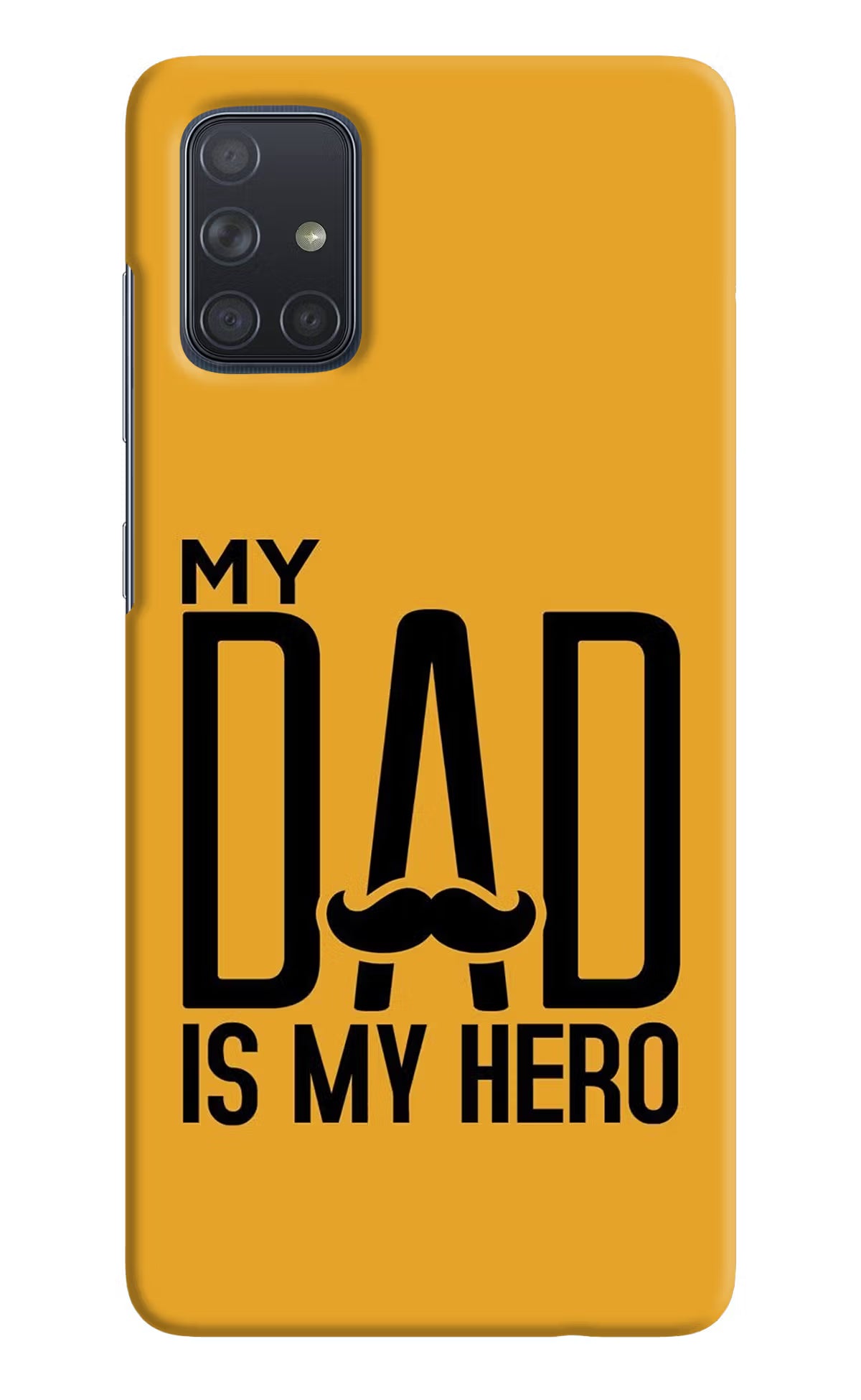 My Dad Is My Hero Samsung A71 Hard Case Back Cover by Casekaro