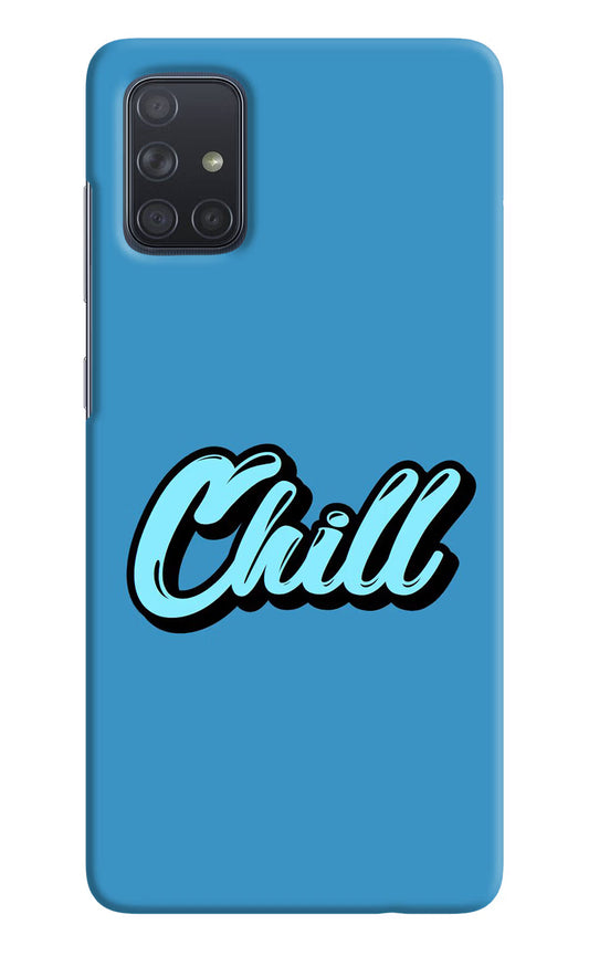 Chill Samsung A71 Hard Case Back Cover by Casekaro