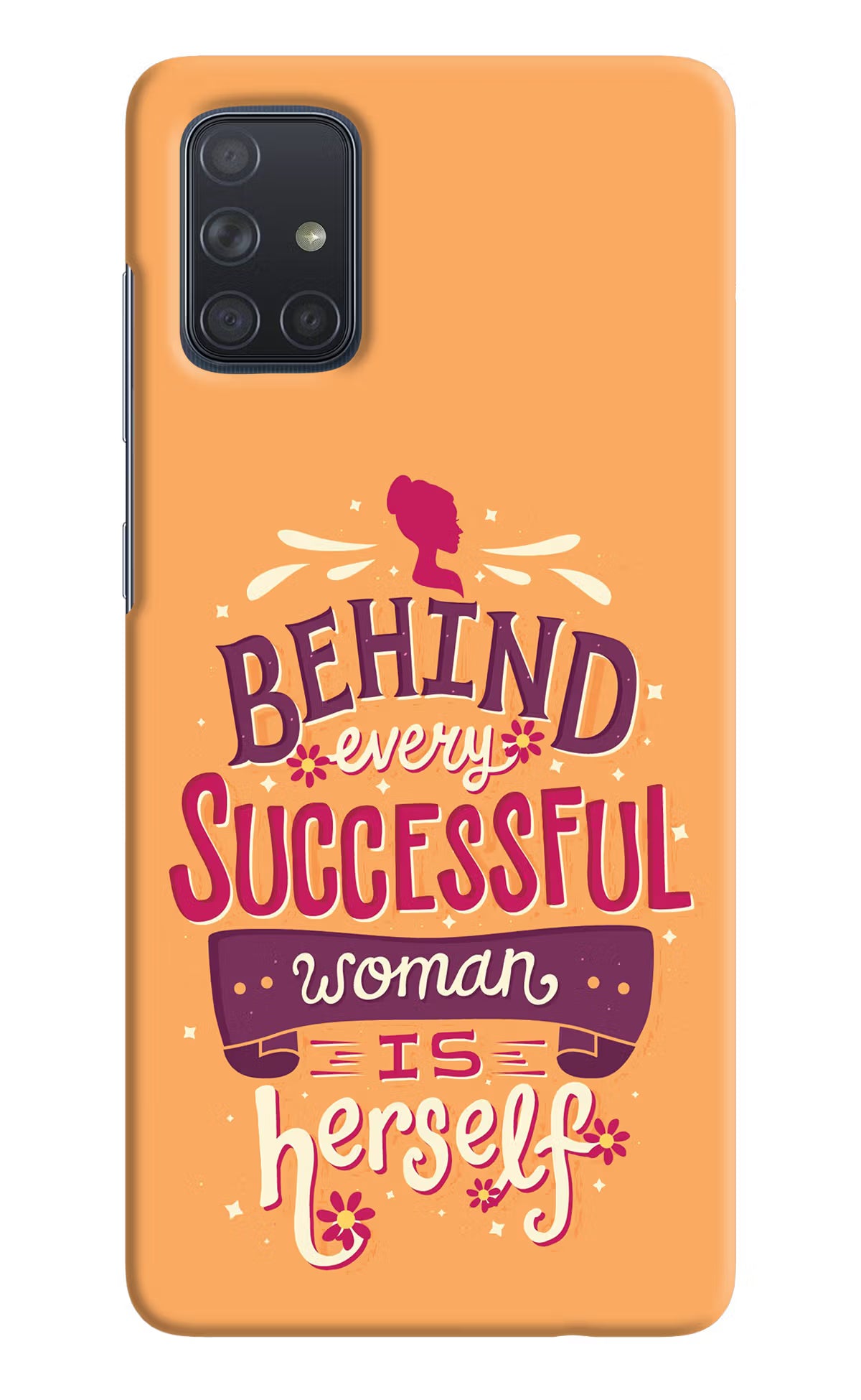 Behind Every Successful Woman There Is Herself Samsung A71 Hard Case Back Cover by Casekaro