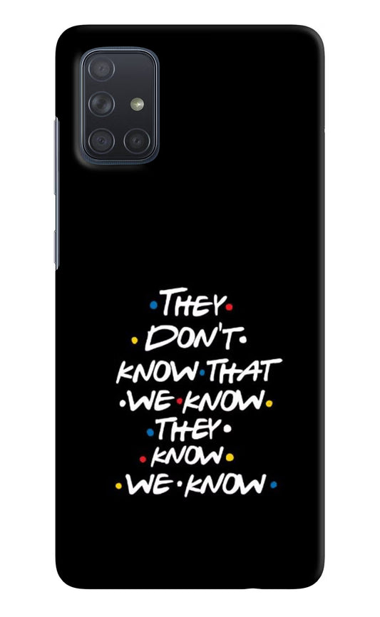 FRIENDS Dialogue Samsung A71 Hard Case Back Cover by Casekaro
