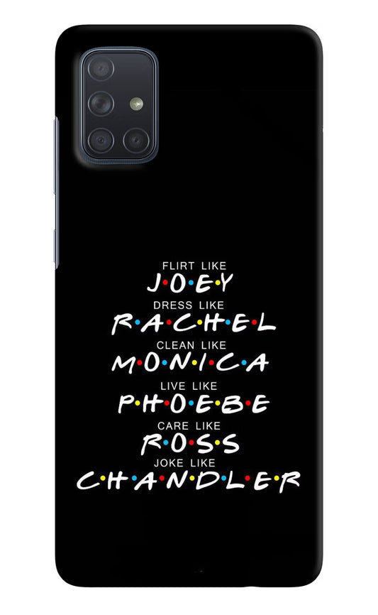 FRIENDS Character Samsung A71 Hard Case Back Cover by Casekaro