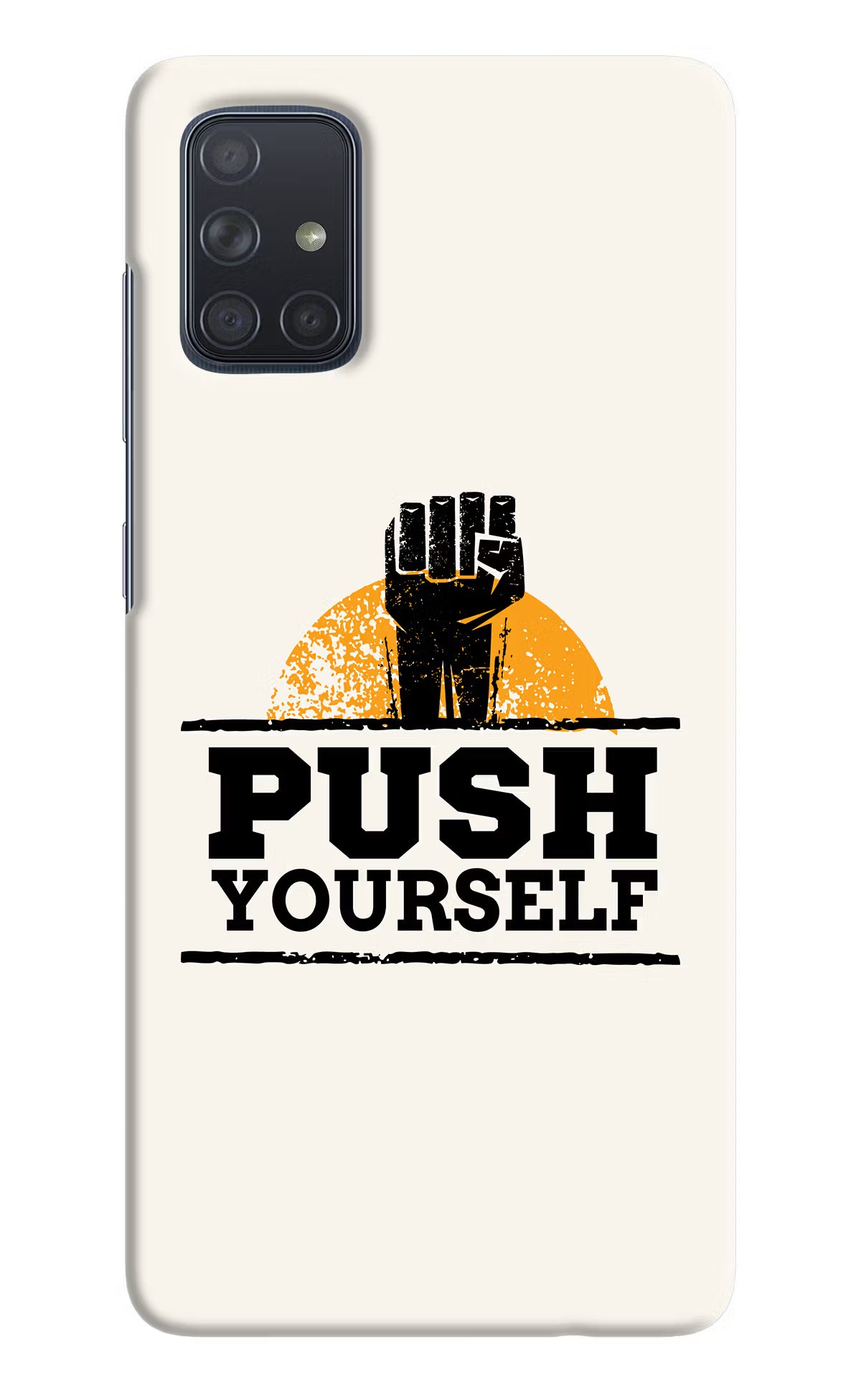 Push Yourself Samsung A71 Hard Case Back Cover by Casekaro