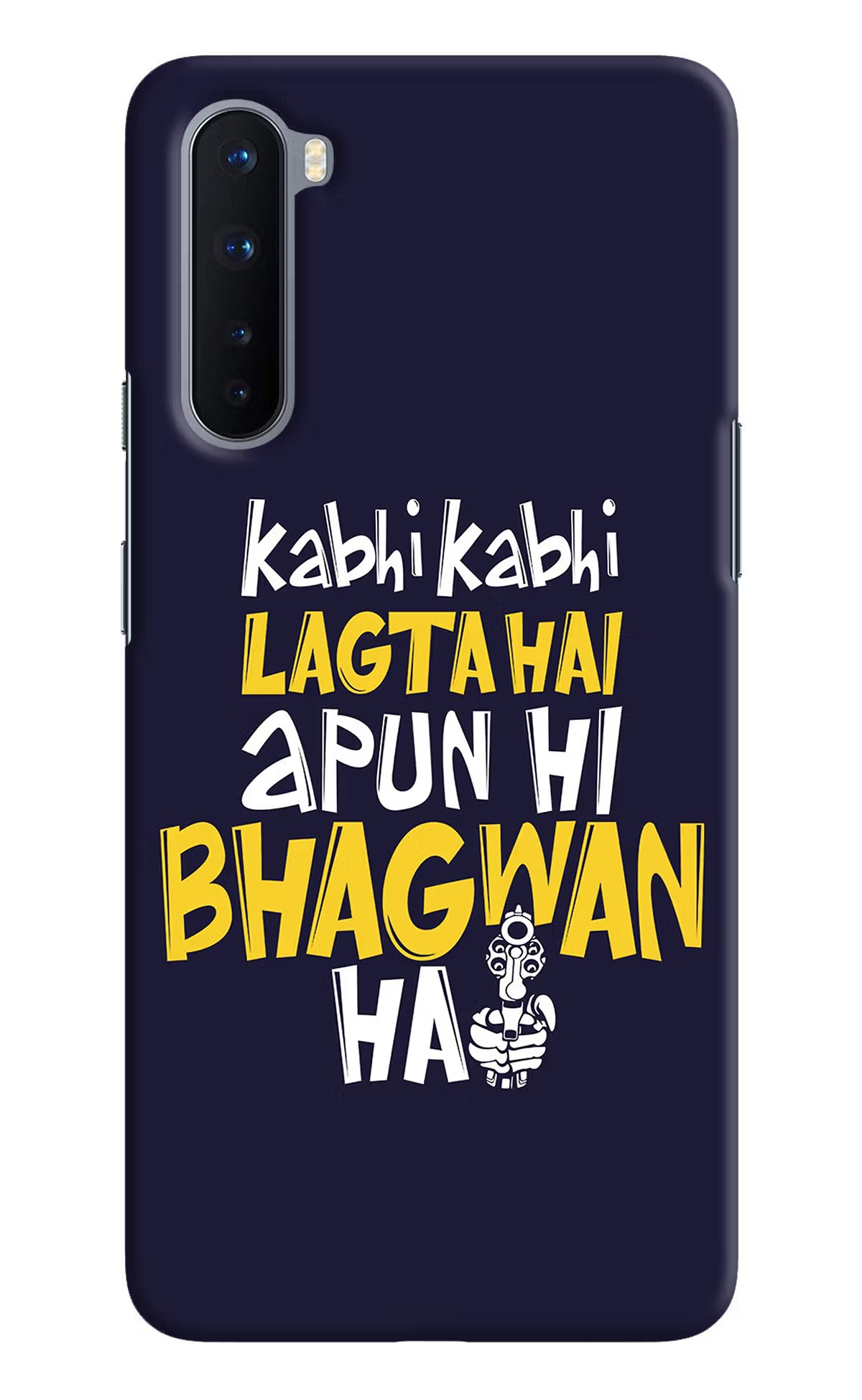 Kabhi Kabhi Lagta Hai Apun Hi Bhagwan Hai Oneplus Nord Hard Case Back Cover by Casekaro