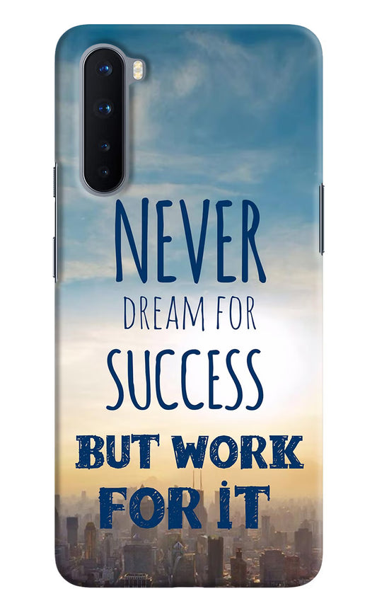 Never Dream For Success But Work For It Oneplus Nord Hard Case Back Cover by Casekaro