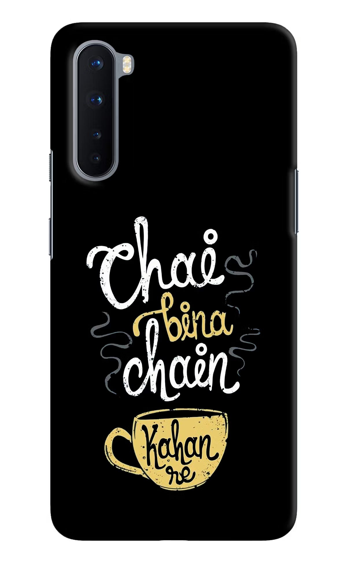 Chai Bina Chain Kaha Re Oneplus Nord Hard Case Back Cover by Casekaro