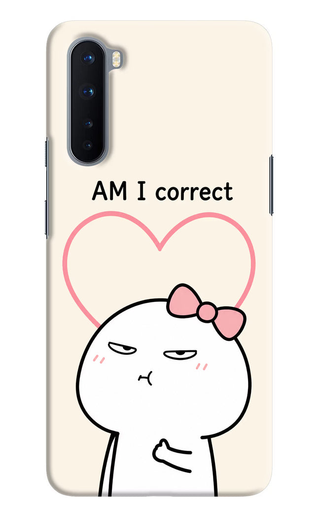 Always Right Oneplus Nord Hard Case Back Cover by Casekaro