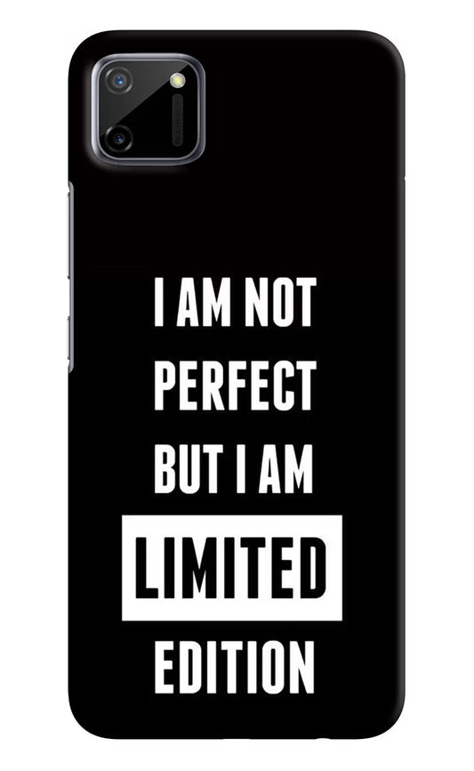 I Am Not Perfect But I Am Limited Edition Realme C11 2020 Hard Case Back Cover by Casekaro