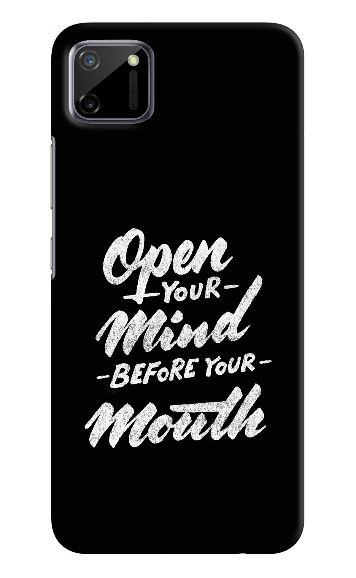 Open Your Mind Before Your Mouth Realme C11 2020 Hard Case Back Cover by Casekaro