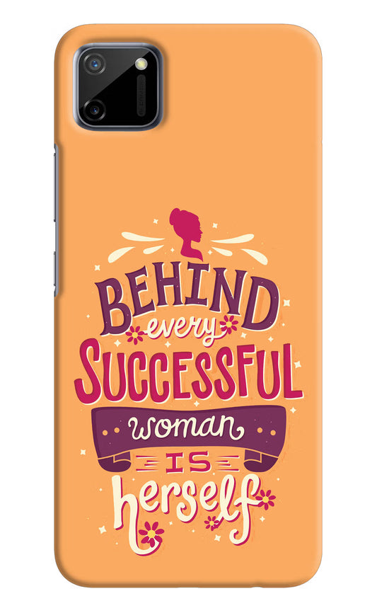 Behind Every Successful Woman There Is Herself Realme C11 2020 Hard Case Back Cover by Casekaro